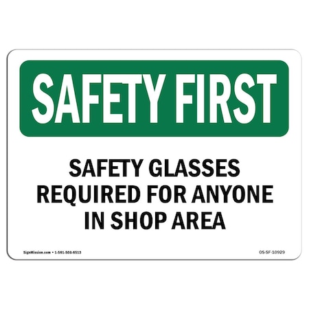 OSHA SAFETY FIRST Sign, Safety Glasses Required For Anyone In Shop Area, 18in X 12in Aluminum